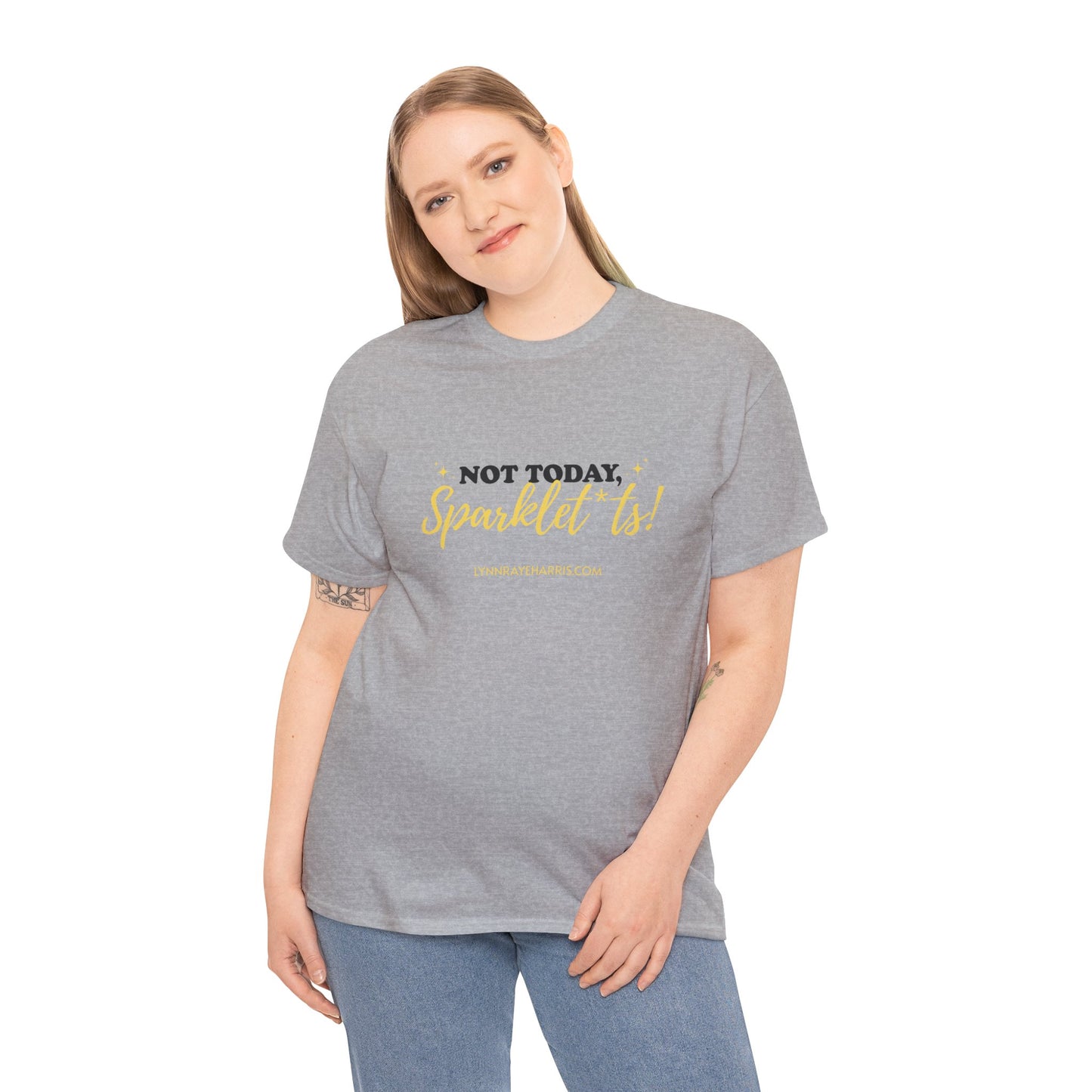 Not Today, Sparklet*ts Unisex Tee