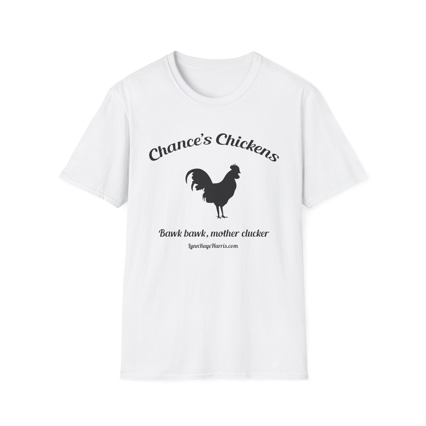 Chance's Chickens Bawk Bawk Softstyle T-Shirt