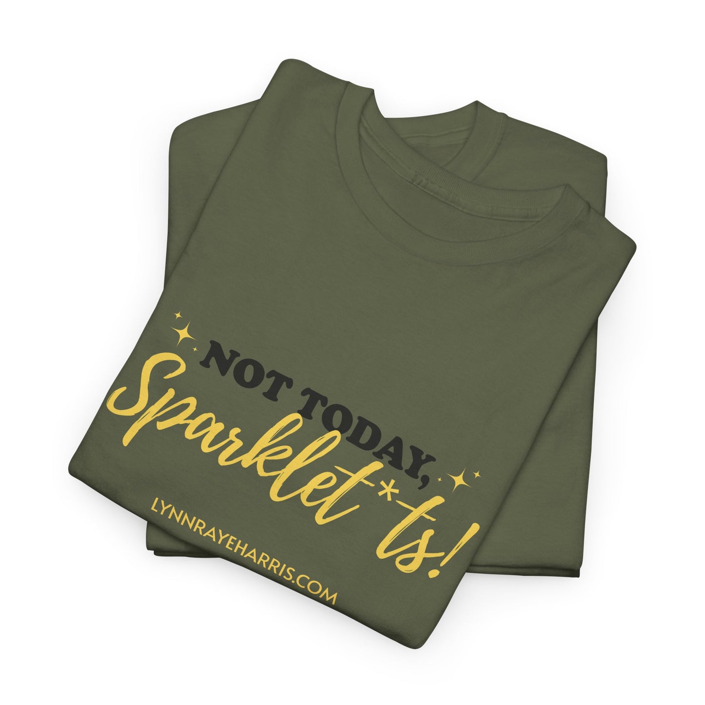Not Today, Sparklet*ts Unisex Tee